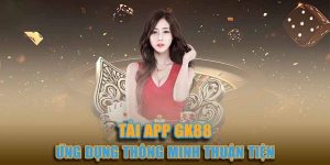 Những lợi ích hấp dẫn từ app GK88