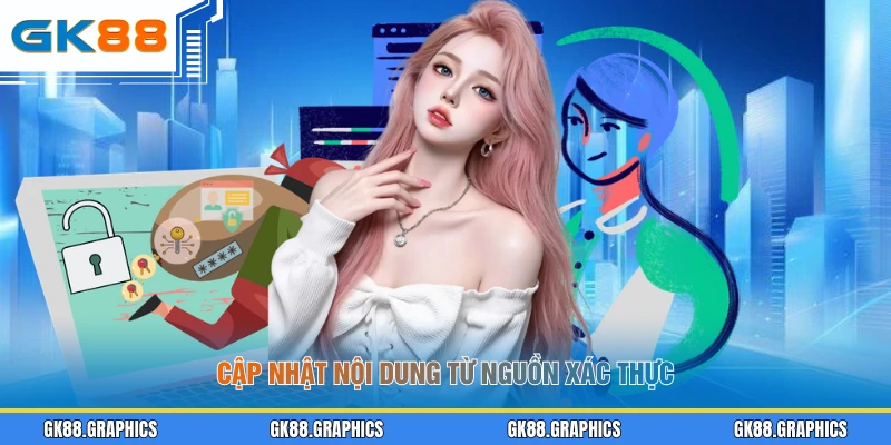 Cập nhật nội dung từ nguồn xác thực