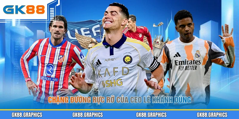 Chặng đường rực rỡ của CEO Lê Khánh Dũng