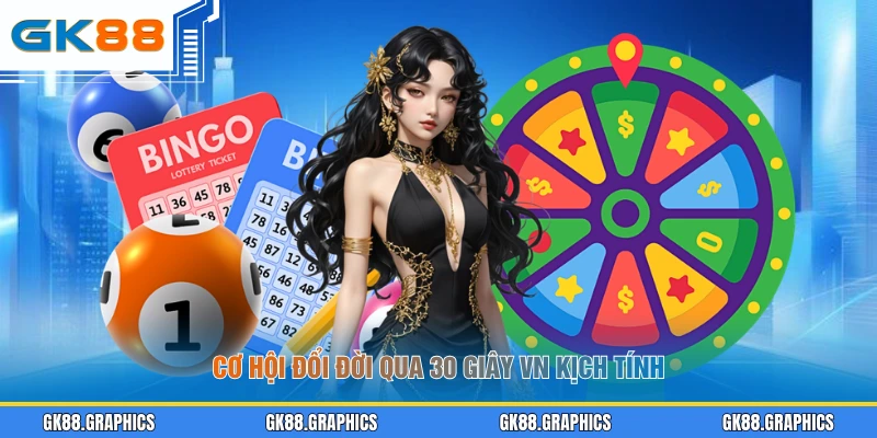 Cơ hội đổi đời qua 30 giây VN kịch tính