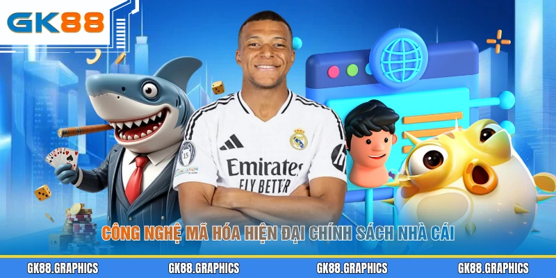 Công nghệ mã hóa hiện đại chính sách nhà cái