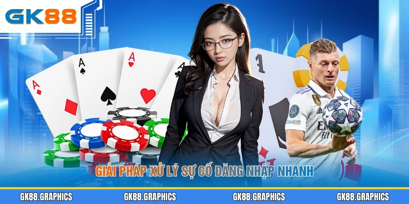 Giải pháp xử lý sự cố đăng nhập nhanh