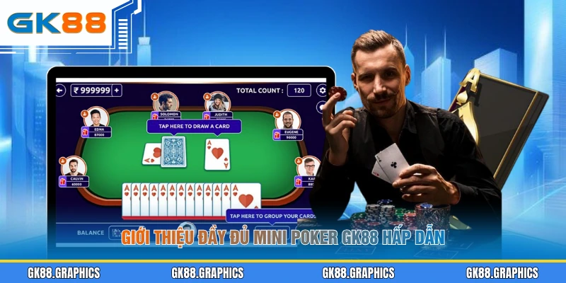 Giới thiệu đầy đủ Mini Poker GK88 hấp dẫn