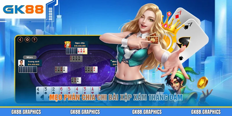 Mẹo phân chia chi bài xập xám thắng đậm