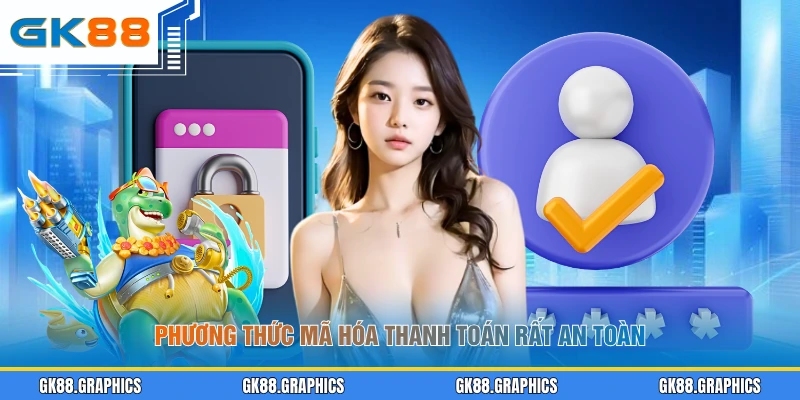 Phương thức mã hóa thanh toán rất an toàn