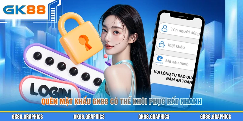Quên mật khẩu GK88 có thể khôi phục rất nhanh