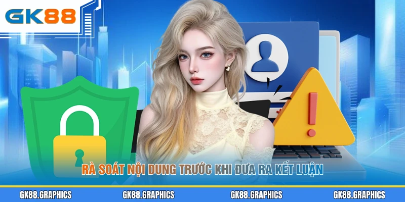 Rà soát nội dung trước khi đưa ra kết luận